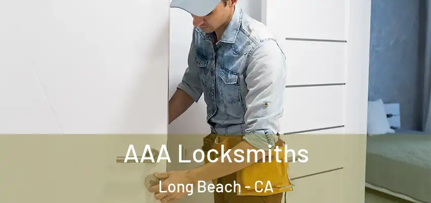  AAA Locksmiths Long Beach - CA