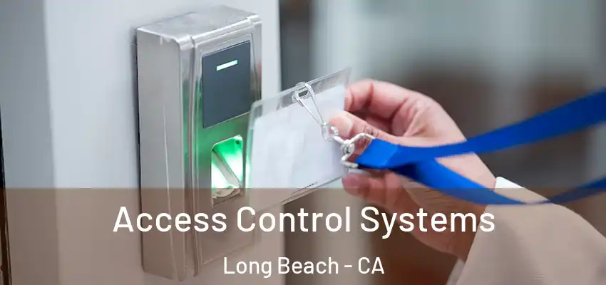  Access Control Systems Long Beach - CA