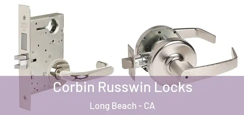  Corbin Russwin Locks Long Beach - CA