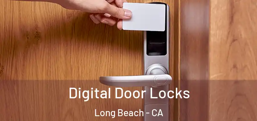 Digital Door Locks Long Beach - CA