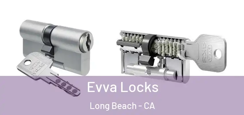  Evva Locks Long Beach - CA
