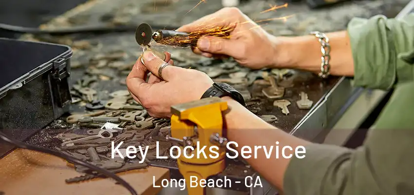  Key Locks Service Long Beach - CA