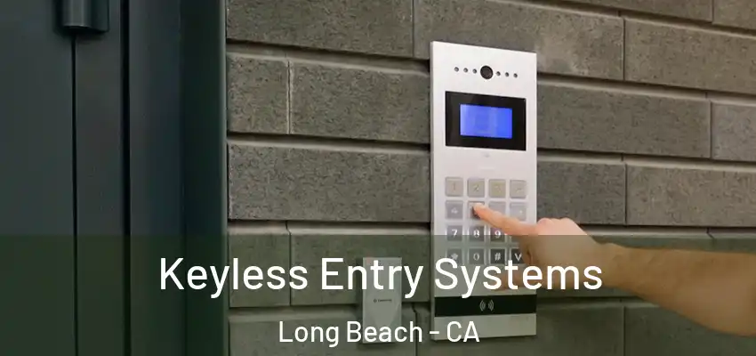 Keyless Entry Systems Long Beach - CA