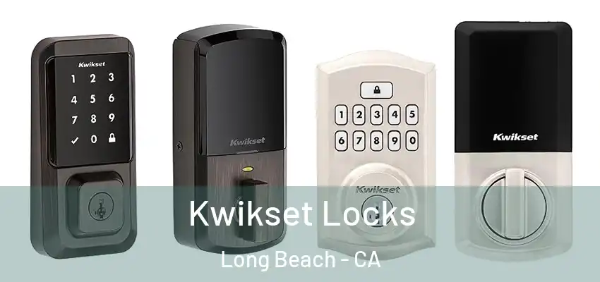  Kwikset Locks Long Beach - CA