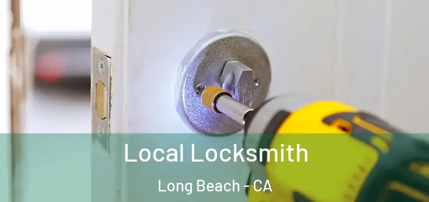  Local Locksmith Long Beach - CA