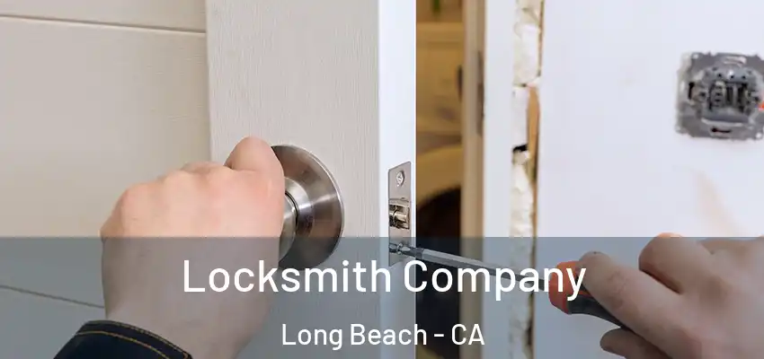  Locksmith Company Long Beach - CA