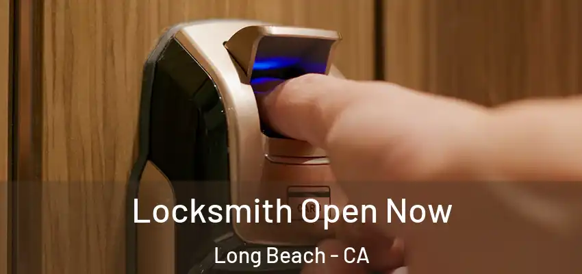  Locksmith Open Now Long Beach - CA