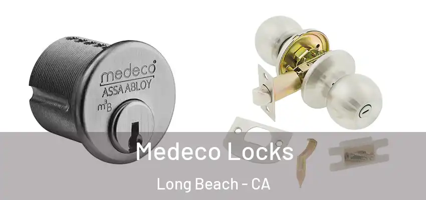  Medeco Locks Long Beach - CA