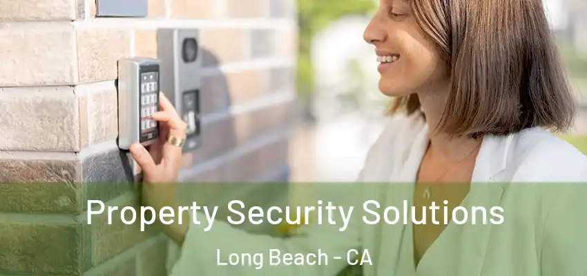  Property Security Solutions Long Beach - CA