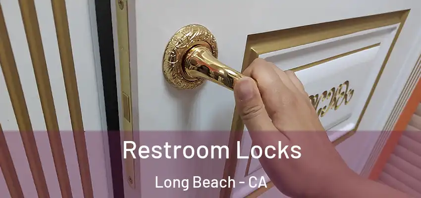  Restroom Locks Long Beach - CA