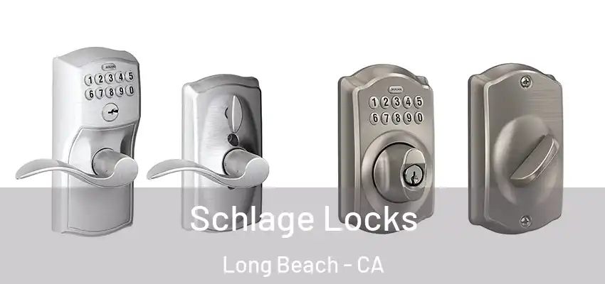  Schlage Locks Long Beach - CA