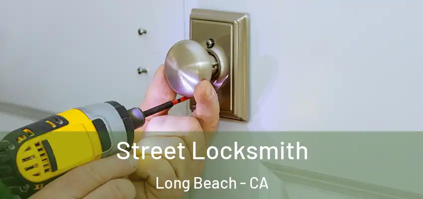  Street Locksmith Long Beach - CA